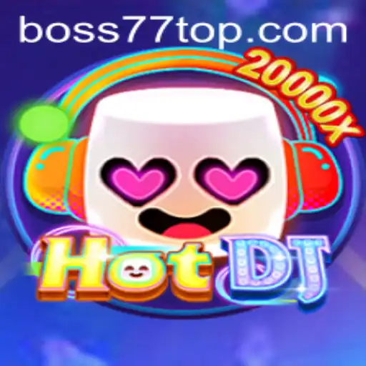 Exploring the Dynamic World of HotDJ and the Challenging BOSS77